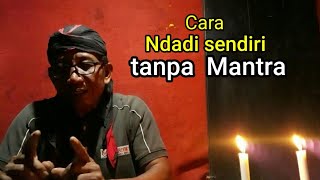 Cara ndadi sendiri tanpa mantra Gampang mudah tidak kesurupan Jaranan kuda lumping.