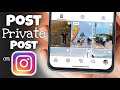 How to Post a Private Post on Instagram (2025) | Hide Post from Everyone Except Selected People