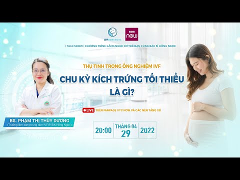 IVF - Kích trứng tối thiểu là gì? | VTC Now