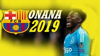 Famous André Onana ● Welcome to Barcelona ● Crazy Saves 2019 | HD Profile
