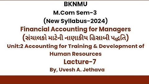 #bknmu M.Com Sem-3 Fin. A/c for Managers Accounting for Training And Development of Human Resources