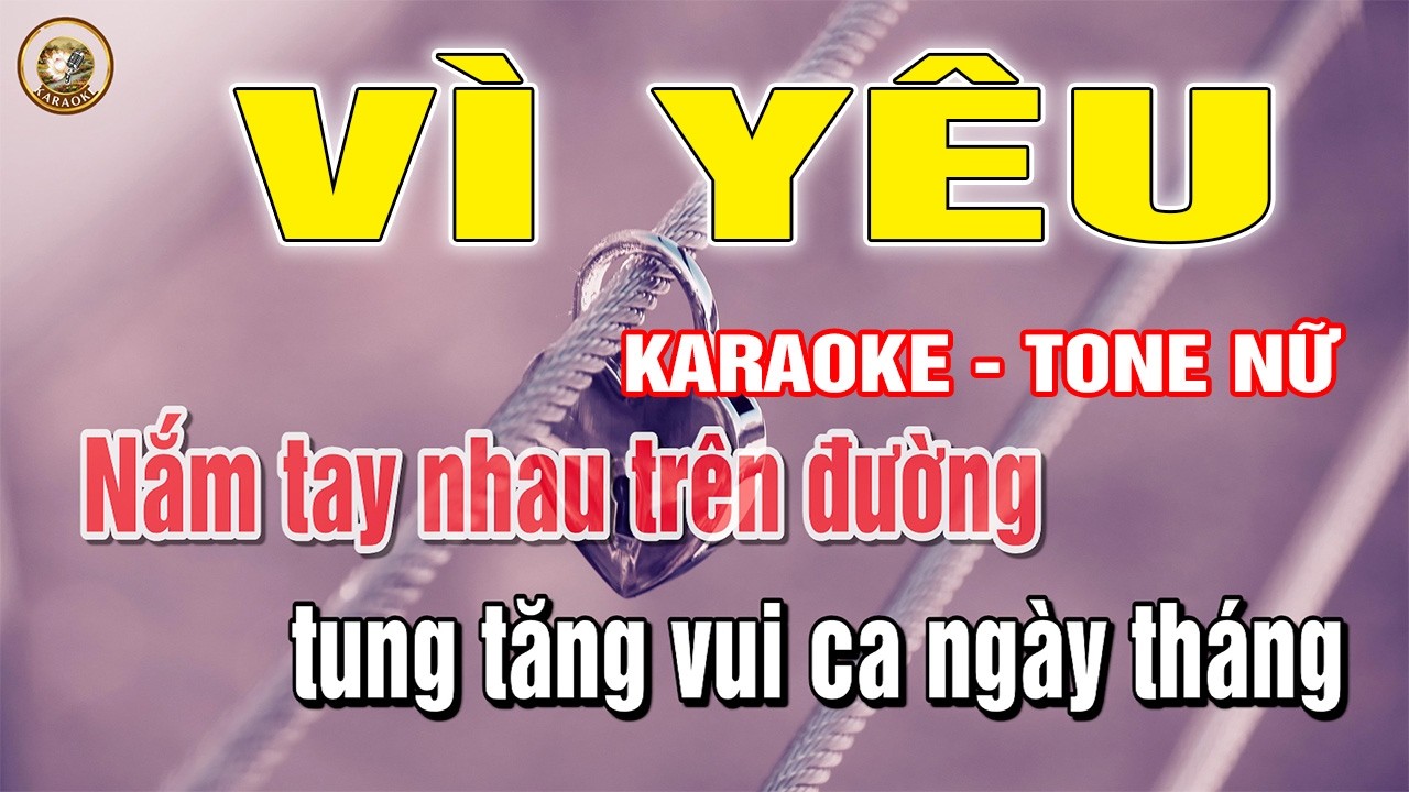 Karaoke Vì yêu Kasim Hoàng Vũ Tone Nữ Nhạc Trẻ 8x 9x Beat Chuẩn