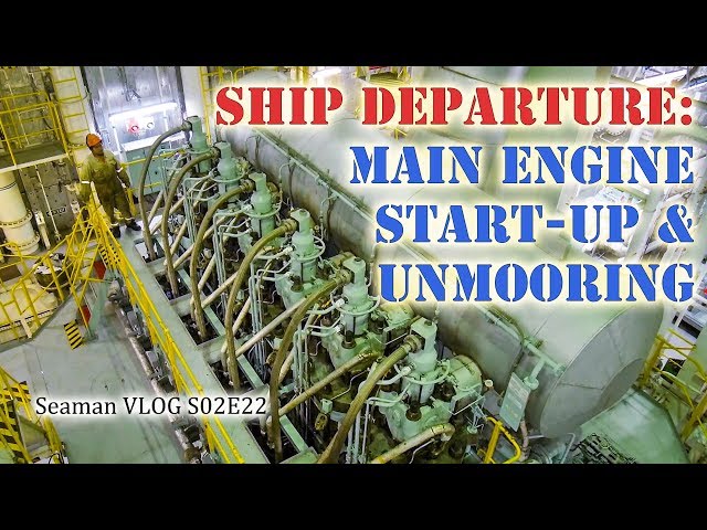 Starting Up the Ship's Engine and Leaving Port | Seaman Vlog class=