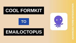 Cool FormKit to EmailOctopus Integration Tutorial | AFI