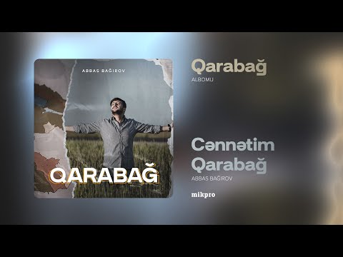 Abbas Bağırov — Cənnətim Qarabağ | \