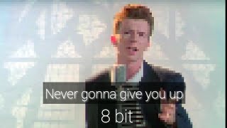 Rick Astley - Never Gonna Give You Up 8 Bit
