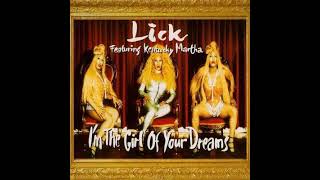 Lick Feat :  Kentucky Martha   I'm The Girl Of Your Dreams  (Beats 'R' Us XXL)