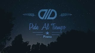 Video thumbnail of "Pide Al Tiempo - DLD (Piano)."