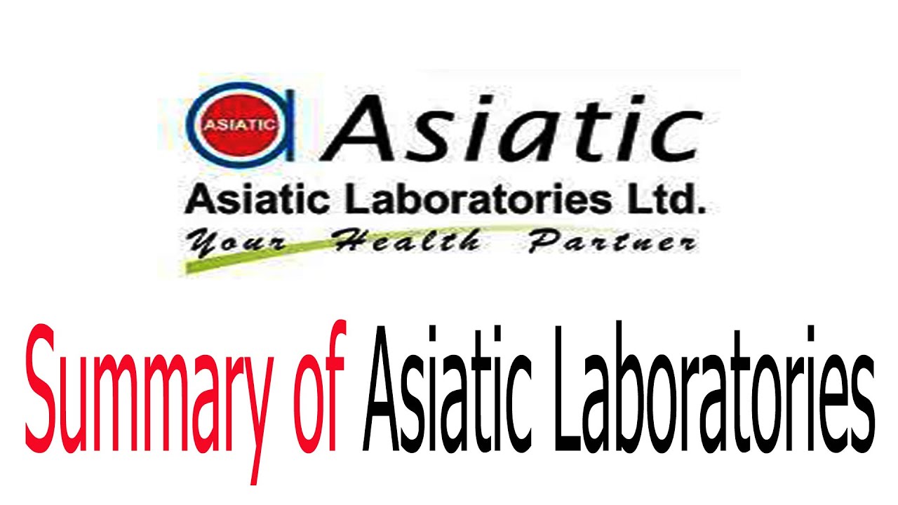 Summary of Asiatic Laboratories FOR GENERAL PUBLIC I Asiatic ...