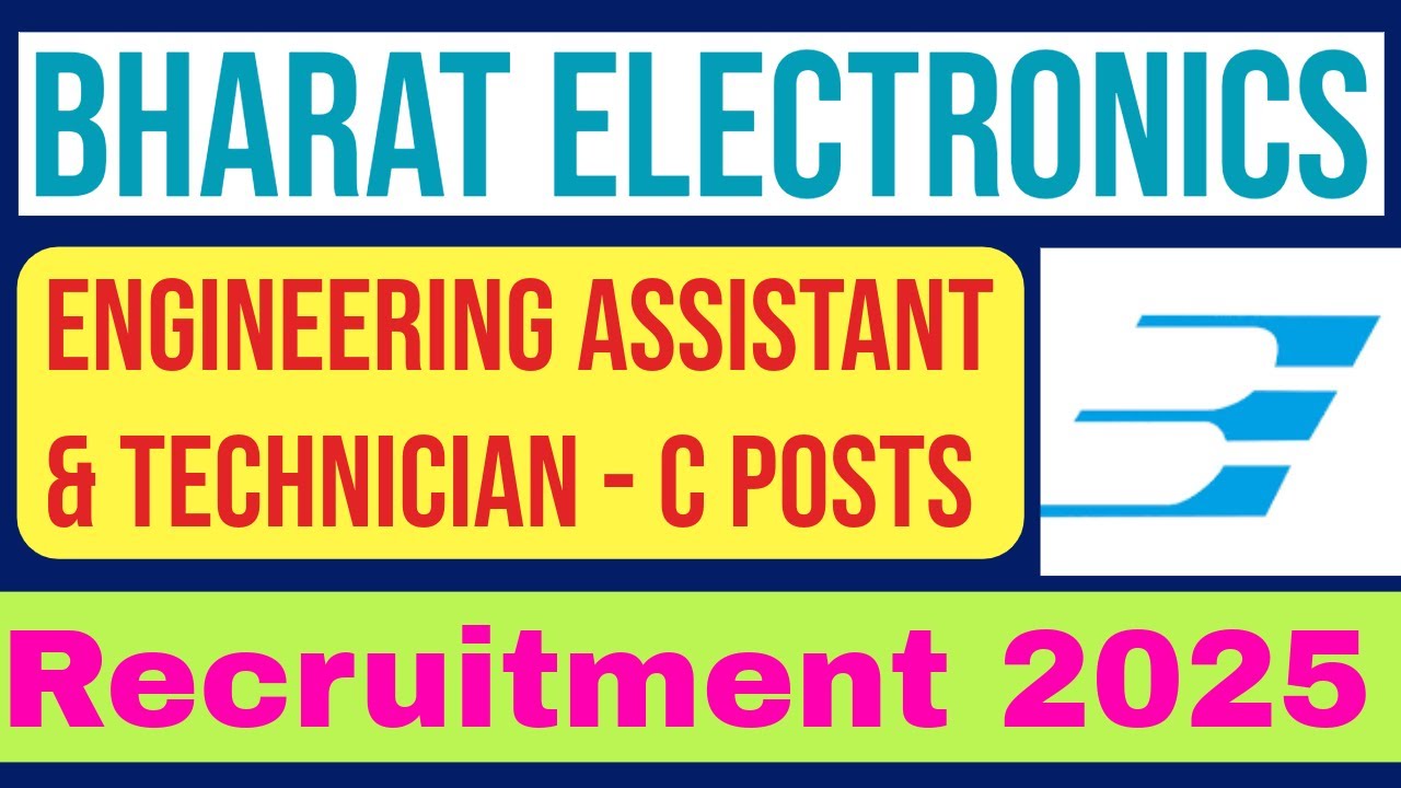 Bharat Electronics Limited (BEL)  Assistant Trainees (EAT) and Technicians ‘C’ Recruitment 2025.