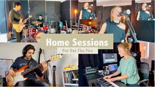 Home Studio Sessions: Put Out The Fire