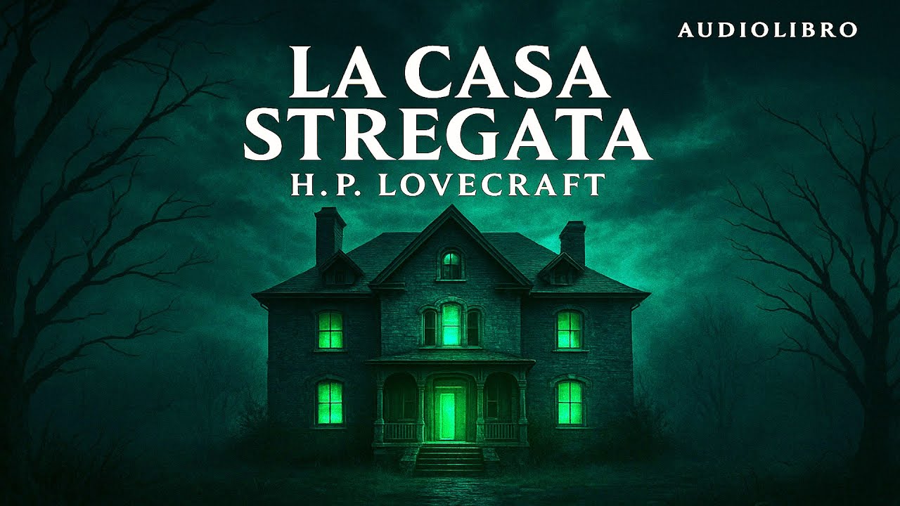 Audiolibro La Casa Stregata – H.P. Lovecraft | Racconto Horror in Italiano (Integrale)
