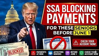 🚨 SSA May Stop Payments for Certain Seniors Before June 1 — Here’s Who Should Check Their Status