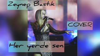 Zeynep Bastık - Her Yerde Sen ( Cover By Julia Udachina ) Resimi