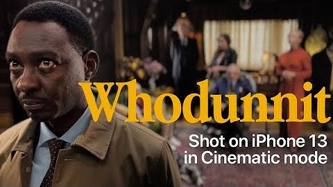 Apple iPhone13 CINEMATIC Short Film Whodunnit
