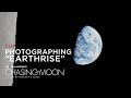 Earthrise: Capturing a Historic Moment