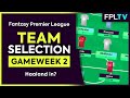 FPL TEAM SELECTION | Gameweek 2 | Fantasy Premier League | 2022/2023