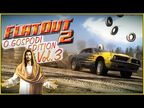 Видео: FlatOut 2 | O GOSPODI EDITION Vol. 3