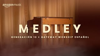 Medley (Que Se Abra El Cielo, Tu Gloria, Venga Tu Reino) Generación 12 & Gateway Worship Español by Generación 12 226,553 views 9 months ago 11 minutes, 19 seconds
