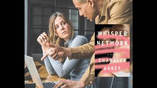 Origin & Outcomes By Andrew Wooster "Whisper Network" by Chandler Baker