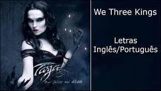 Tarja - We Three Kings (Letras Inglês/Português)