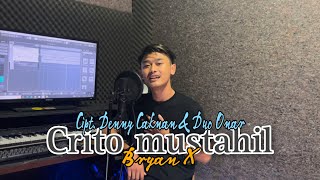 Crito Mustahil - Denny Caknan ( Mung ) Cover BryanX