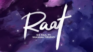 Video thumbnail of "Sid Paul Ft. Shashaa Tirupati -  Raat (Animated Music Video)"