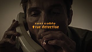 Unfair - Rust Cohle [True Detective]
