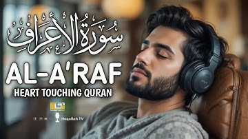 Surah Al Araf سورة الأعراف | Heart Touching Voice | Haqullah TV