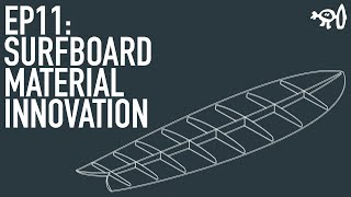 Surfing Explained: Ep11 Surfboard Material Innovation