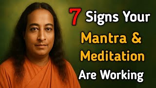 7 Signs Your Mantra & Meditation Are Working | Paramhansa Yogananda Wisdom #divyaantar
