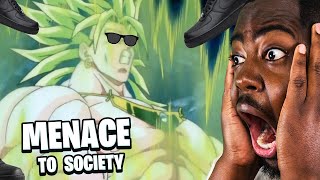 Broly is a MENACE to Society!