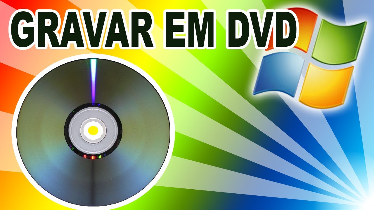 Como Gravar Filmes Em Dvd Para Assistir No Dvd