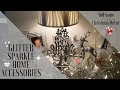 NEW IN! SPARKLY HOME ACCESSORIES AND CHRISTMAS DECOR || ALDI, POUNDLAND, B & M & MORE