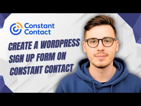 How To Create A Wordpress Sign Up Form On Constant Contact [2026 Guide]