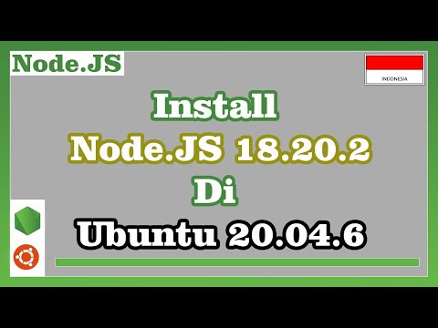 Install Node.JS 18.20.2 di Ubuntu 20.04.6