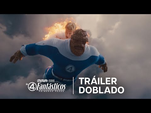 Los 4 Fantásticos: Primeros Pasos | Tráiler Oficial | Doblado