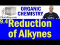 Reduction of Alkynes Quiz
