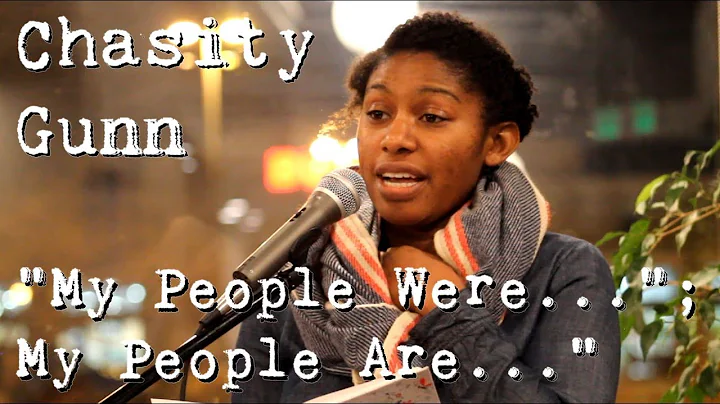 Chasity Gunn - "My People Were..."; "My People are...