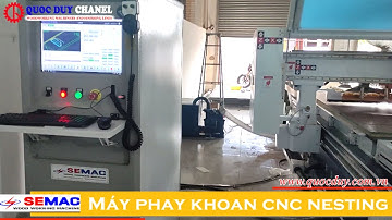 Máy cnc router nesting - phay khoan cắt ván công nghiệp | Quốc Duy