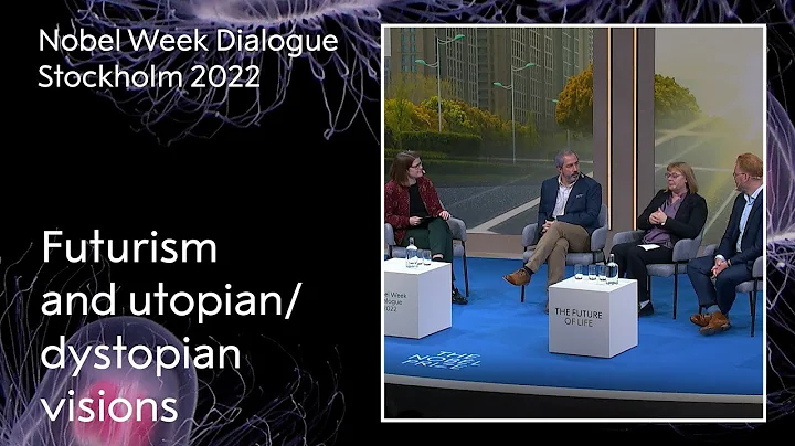 Futurism and utopian/dystopian visions. The future of life - Nobel Week Dialogue 2022 - DayDayNews