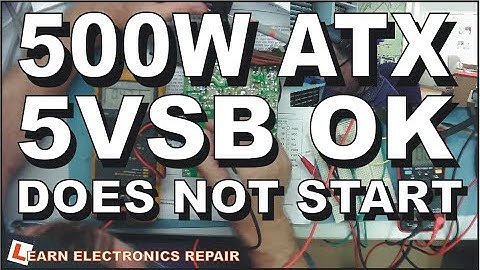 500W ATX PSU 5V Standby OK but does not turn on  - A more complex repair. LER #088.