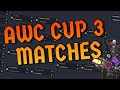 AWC Cup 3 Open Bracket Games