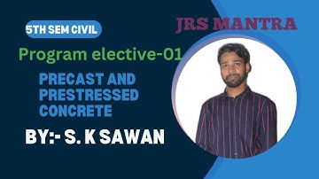 Precast & Prestressed Concrete // INTRODUCTION // Lec 01 // JRS Mantra // 8603276737