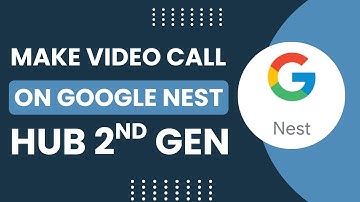 How To Make A Video Calls on Google Nest Hub 2nd Gen!