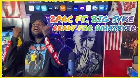 2PAC ft. BIG SYKE (Ready For Whatever) [Reaction]🙌🏾🔥🙏🏾