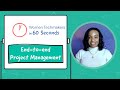 How to manage a project endtoend in 60 seconds