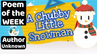 A CHUBBY LITTLE SNOWMAN ☃️ POEM OF THE WEEK #poemoftheweek #christmaspoem