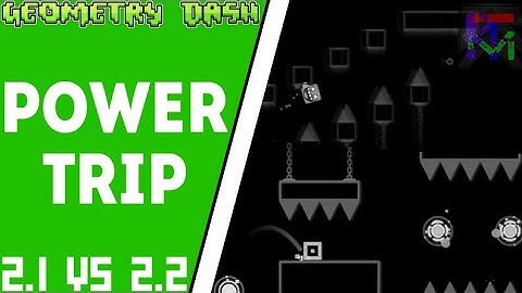 Power Trip by Boom Kitty (Full Version) - 2.1 vs 2.2 | Geometry Dash