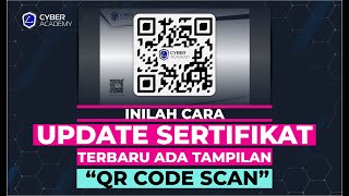 Inilah Cara Update Sertifikat Terbaru Ada Tampilan “QR Code Scan”